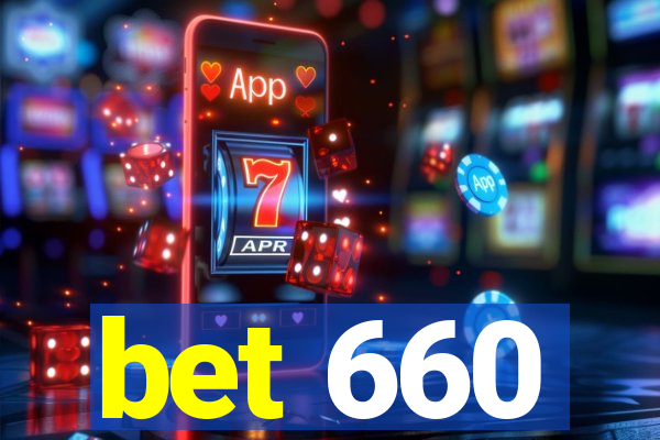 bet 660